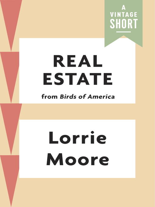Title details for Real Estate by Lorrie Moore - Available